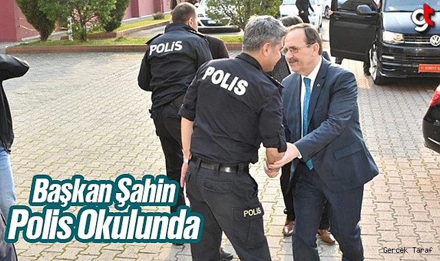 Başkan Şahin, Polis Okulunda!