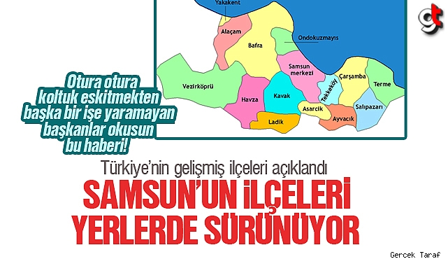 Türkiye'nin gelişmiş ilçelerinde Samsun'un durumu açıklandı