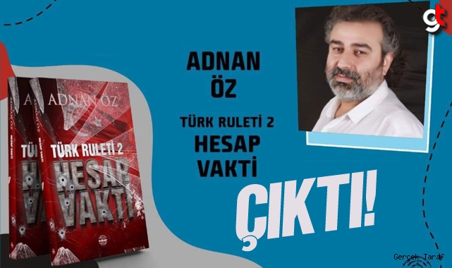 Adnan Öz'ün polisiye macera kitabı Türk Ruleti 2 - Hesap Vakti kitabı çıktı