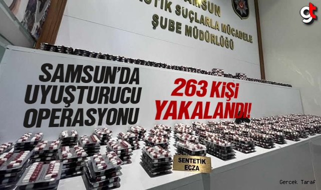 Samsun'da uyuşturucu operasyonlarında 263 kişi yakalandı