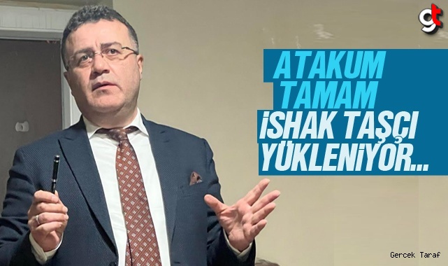 İshak Taşçı: Atakumlular her şeyin farkında