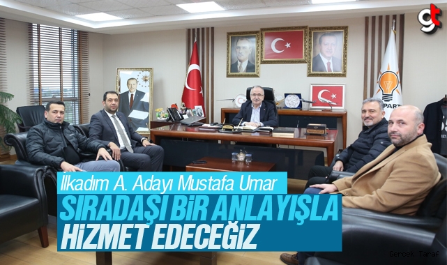 Mustafa Umar: Sıradışı bir anlayış ile hizmet edeceğiz