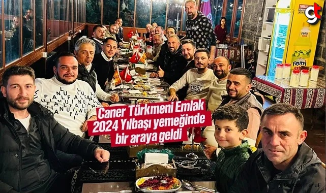 Caner Türkmeneri Emlak Ailesi 2024 Yılbaşı Yemeğinde Buluştu