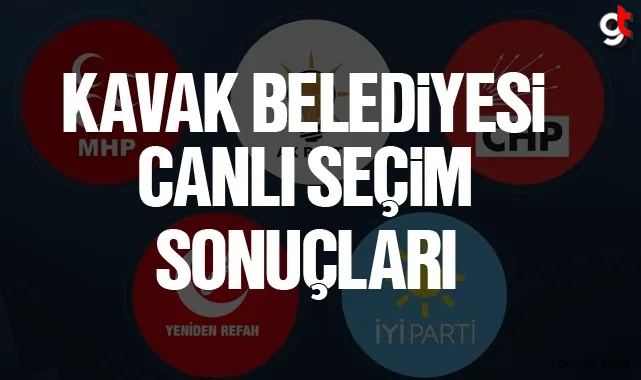 Kavak seçim sonuçları canlı anlık 2024 sonuçlar kim önde