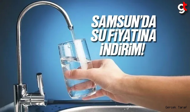 Samsun'da su fiyatına indirim yapıldı